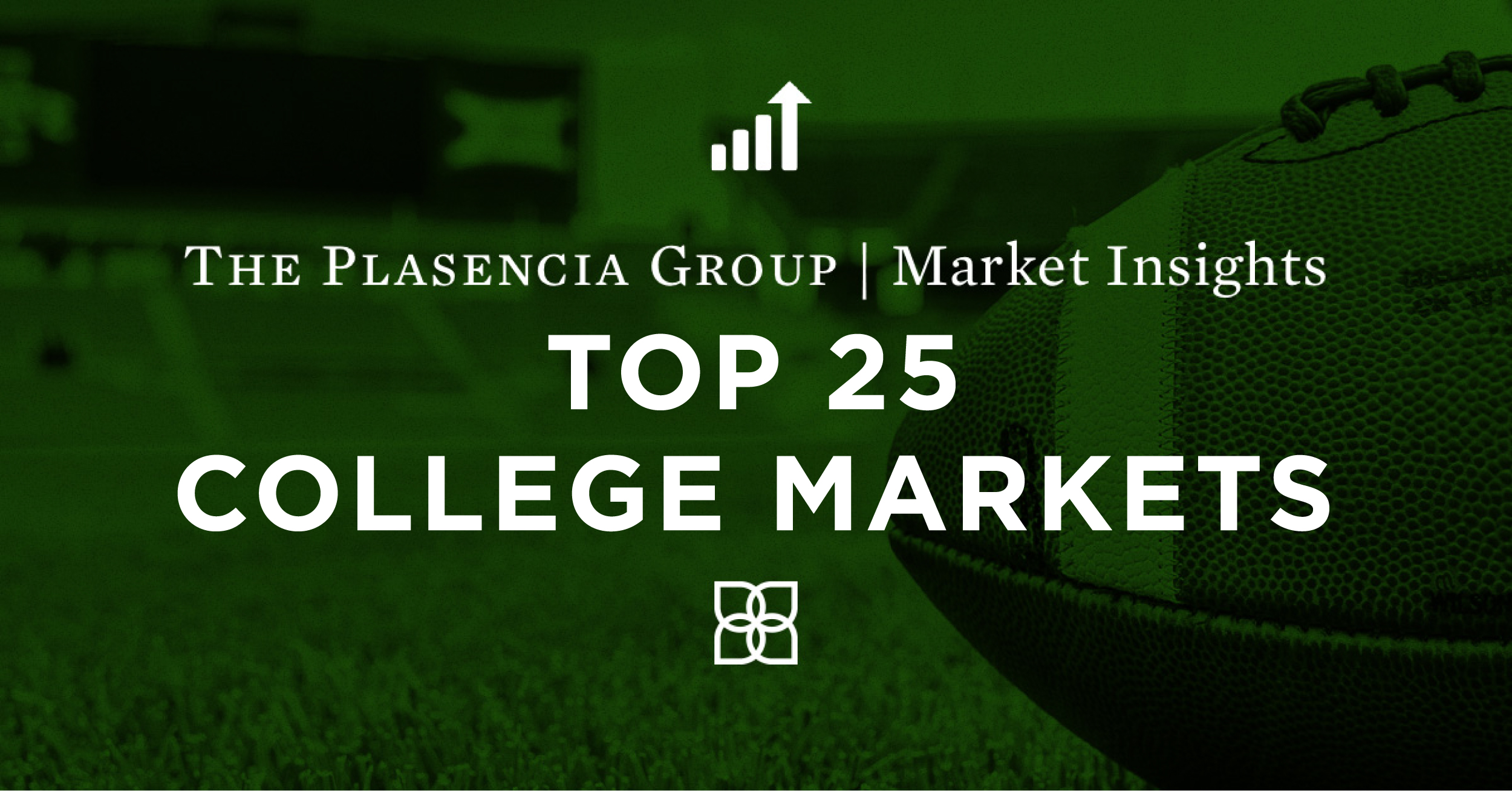 The Plasencia Group's Top 25 College Markets for 2023